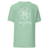 Hurry Slowly Flower Unisex T-Shirt 15